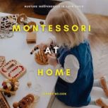 Montessori at Home, Johnny Nelson