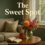 The Sweet Spot Book Summary  Analys..., Ava Cross