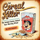 The Cereal Killer, John Harpoon