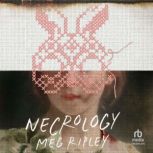Necrology, Meg Ripley