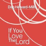 If You Love The Lord, Dag HewardMills