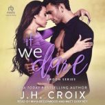 If We Dare, J.H. Croix