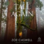 Tall Again, Zoe Caswell