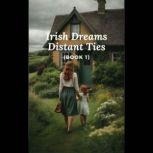 Irish Dreams, Distant Ties Book 1, JJ Chen