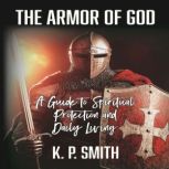 The Armor of God, K.P. Smith