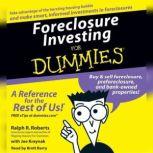 Foreclosure Investing For Dummies, Ralph R. Roberts