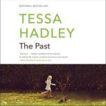 The Past A Novel, Tessa Hadley