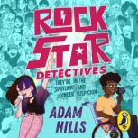 Rockstar Detectives, Adam Hills
