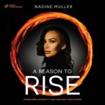 A Reason To Rise, Nadine Muller