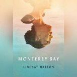 Monterey Bay, Lindsay Hatton