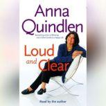 Loud and Clear, Anna Quindlen