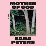 Mother of God, Sara Peters