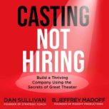 Casting Not Hiring, Dan Sullivan