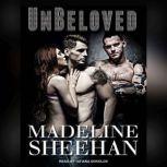 Unbeloved, Madeline Sheehan
