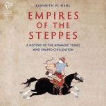 Empires of the Steppes, Kenneth W. Harl