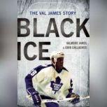 Black Ice The Val James Story, Valmore James