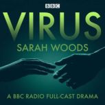Virus, Sarah Woods