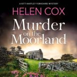 Murder on the Moorland, Helen Cox