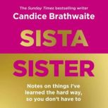 Sista Sister, Candice Brathwaite