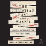 The Christian Past That Wasnt, Warren Throckmorton