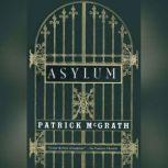 Asylum, Patrick McGrath