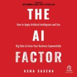The AI Factor, Asha Saxena