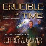 Crucible of Time Part Two of the Out of Time Sequence, Jeffrey A. Carver