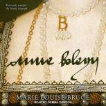 Anne Boleyn, Marie Louise Bruce