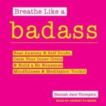 Breathe Like a Badass, Hannah Jane Thompson