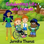 Celebrating Life with Friends, Jermiko Thomas
