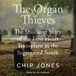 The Organ Thieves, Chip Jones