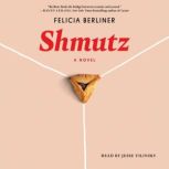 Shmutz, Felicia Berliner