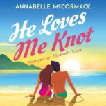 He Loves Me Knot, Annabelle McCormack