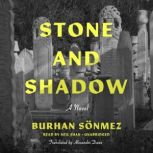 Stone and Shadow, Burhan Sonmez