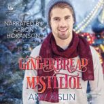 Gingerbread Mistletoe, Amy Aislin