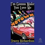 Im Gonna Make You Love Me, Tracey Richardson