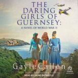 The Daring Girls of Guernsey, Gayle Callen