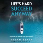 Lifes Hard Succeed Anyway, Allan Blain