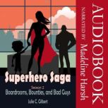 SuperHero Saga Season 2, Julie C. Gilbert