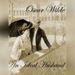 An Ideal Husband, Oscar Wilde