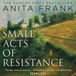 Small Acts of Resistance, Anita Frank