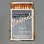 Cascade, Craig Davidson