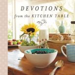 Devotions from the Kitchen Table, Thomas Nelson