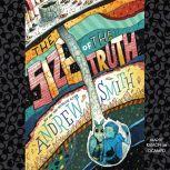 The Size of the Truth, Andrew Smith