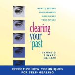 Clearing Your Past Effective New Tec..., Lynne Finney