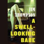 A Swell-Looking Babe, Jim Thompson