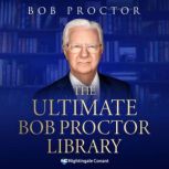 The Ultimate Bob Proctor Library, Bob Proctor