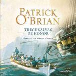 Trece Salvas de Honor (The Thirteen Gun Salute), Patrick O'Brian