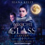 The Wicche Glass Tavern, Seana Kelly