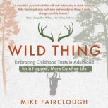 Wild Thing, Mike Fairclough